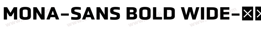 MONA-SANS BOLD WIDE字体转换